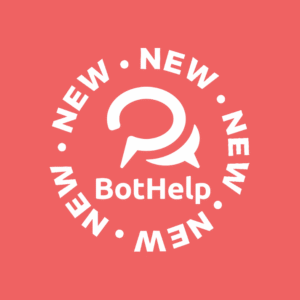 Как изменился BotHelp за июль — обновления | BotHelp